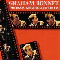 Graham Bonnet : The Rock Singer's Anthology